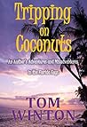 Tripping on Coconuts: An Author’s Adventures and Misadventures in the Florida Keys