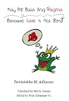 Because Love is Not Blind and Other Stories Because Love is Not Blind and Other Stories
