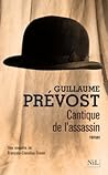 Cantique de l'assassin by Guillaume Prévost