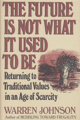 The future is not what it used to be: Returning to traditional values in an age of scarcity