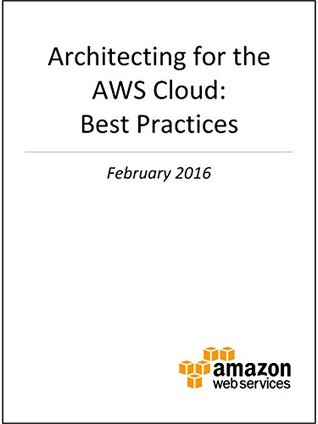 Architecting for the AWS Cloud: Best Practices (AWS Whitepaper)