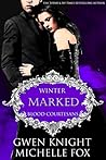 Marked: Winter (Blood Courtesans) Marked: Winter (Blood Courtesans)