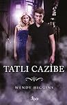 Tatlı Cazibe by Wendy Higgins