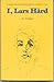 I, Lars Hard (English and Swedish Edition)