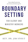 Boundary Setting for Clergy and Ministry Workers