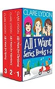 All I Want Series, Books 1-3: All I Want For Christmas, All I Want For Valentine's, All I Want For Spring