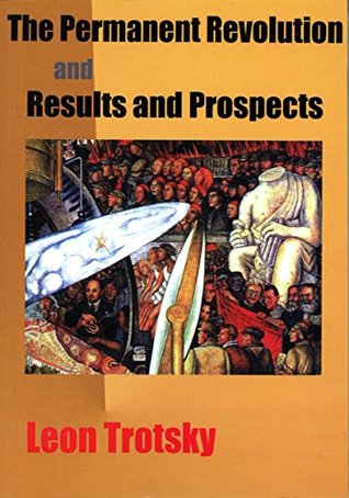The Permanent Revolution: and Results And Prospects