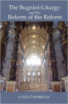Bugnini Liturgy and the Reform of the Reform (Paperback)