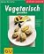 Vegetarisch genießen