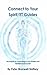 Connect to your Spirit/ET Guides by Peter Maxwell Slattery