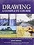 Drawing: A Complete Course