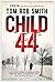 Child 44 by Tom Rob Smith