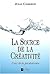 La source de la créativité : L'art de la persévérance