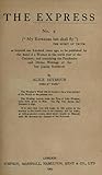 The express: as foretold one hundred years ago, to be published by the hand of a woman in the tenth year of the century, and containing the life and divine writings of the late Joanna Southcott