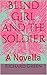 Blind Girl and the Soldier by Richard Green