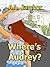 Where's Audrey?