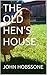THE OLD HEN'S HOUSE by John Hobson