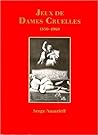 Jeux de Dames Cruelles 1850-1960