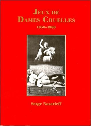 Jeux de Dames Cruelles 1850-1960 (Paperback)