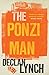The Ponzi Man by Declan Lynch