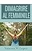 Dimagrire al femminile (Italian Edition)