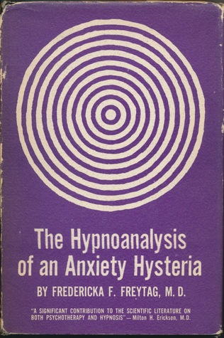 The Hypnoanalysis of an Anxiety Hysteria (Paperback)