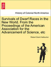 Survivals of Dwarf Races in the New World