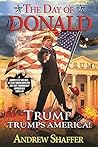 The Day of the Donald: Trump Trumps America