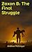 Zaxon B: The Final Struggle (Galaxies Collide #4)
