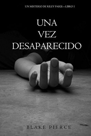 Portada de Una vez desaparecido, de Blake Pierce