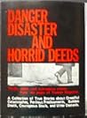 Danger, Disaster and Horrid Deeds