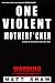 One Violent MotherF*cker by Matt Shaw One Violent MotherF*cker by Matt Shaw