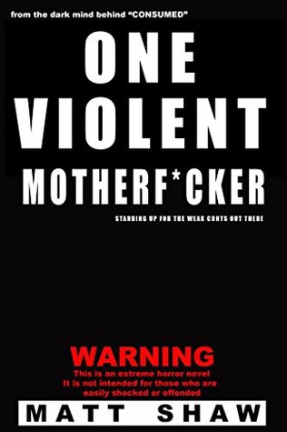 One Violent MotherF*cker (Kindle Edition)