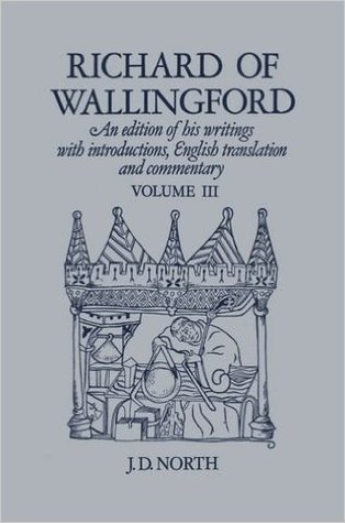 Richard of Wallingford: An edition of his writings (Hardcover)