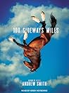 100 Sideways Miles by Andrew  Smith