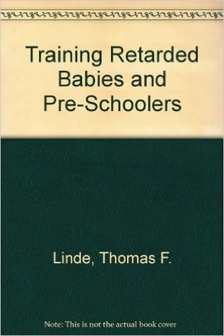 Training Retarded Babies and Pre-Schoolers (Hardcover)