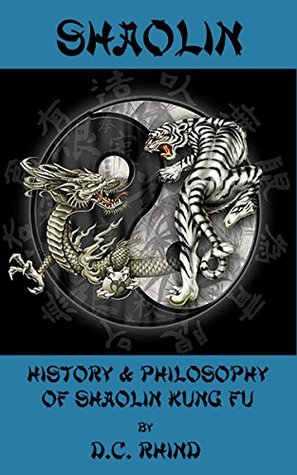 Shaolin: History and Philosophy of Shaolin Kung Fu (Kindle Edition)