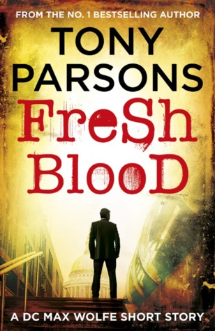Fresh Blood (Max Wolfe, #2.5)