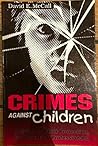 Crimes Against Children by David E. McCall