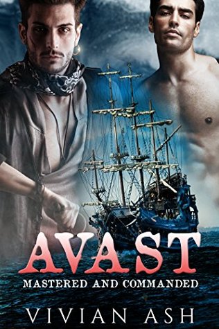 Avast: Mastered and Commanded #1-3 (Kindle Edition)