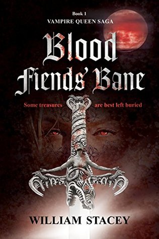 Blood Fiends' Bane (The Vampire Queen Saga #1)