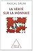 La vérité sur la monnaie