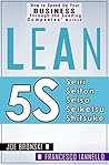 LEAN: Lean Tools - 5S (Lean, Lean Manufacturing, Lean Six Sigma, Lean 5S, Lean StartUp, Lean Enterprise) (LEAN BIBLE Book 3)