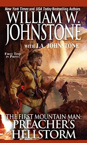 Preacher's Hellstorm (The First Mountain Man, #23)