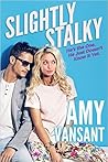 Slightly Stalky by Amy Vansant