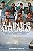 All in the Same Boat - The ...