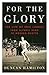 For the Glory: The Life of Eric Liddell