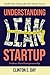 Understanding Lean Startup: Evidence-Based Entrepreneurship
