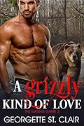 A Grizzly Kind Of Love