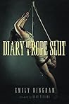 Diary of a Rope Slut: an Erotic Memoir